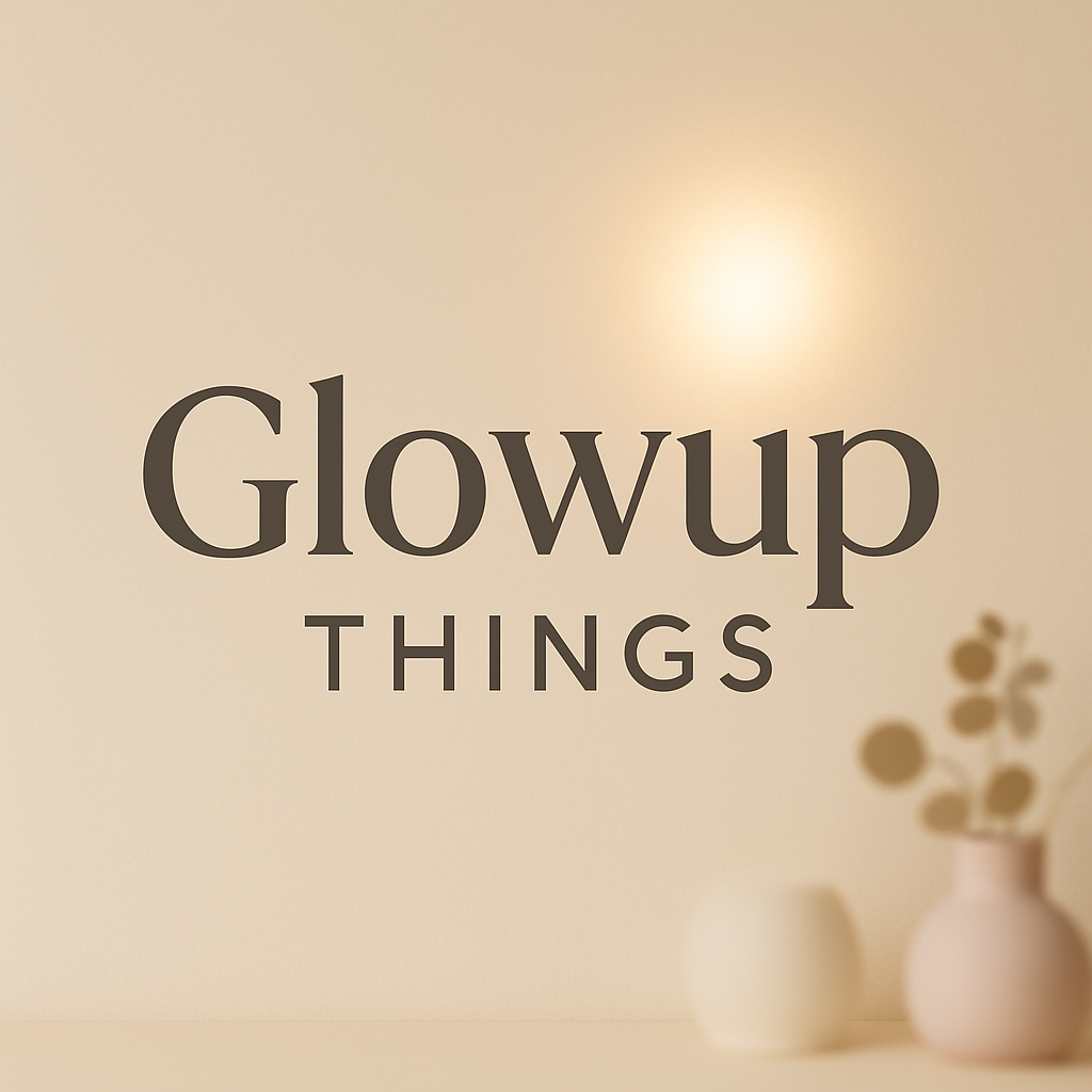 Glowup Things